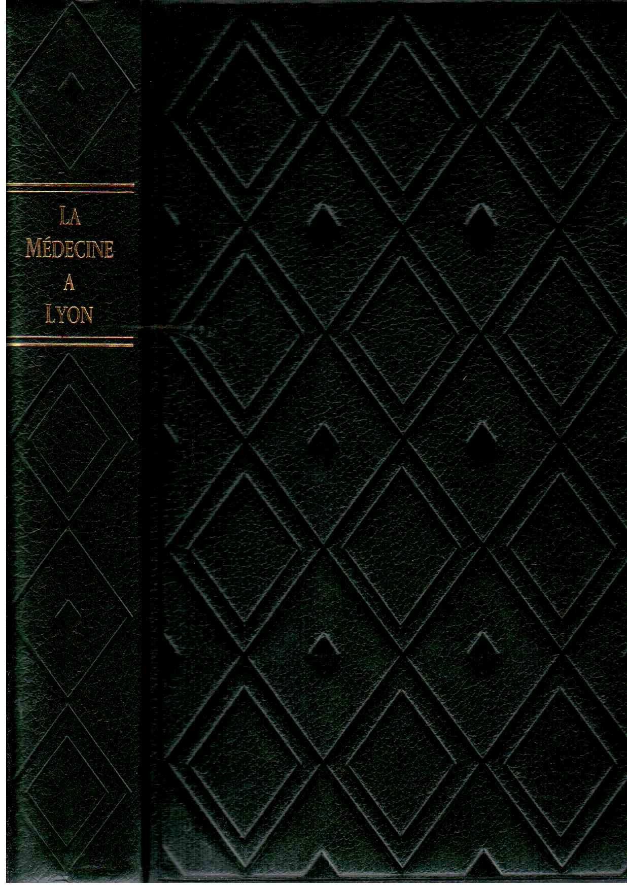 La Médecine à Lyon des origines à nos jours Books