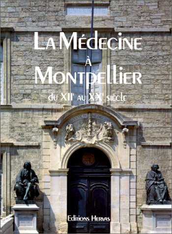 La Médecine à Montpellier du XIIe au XXe Books