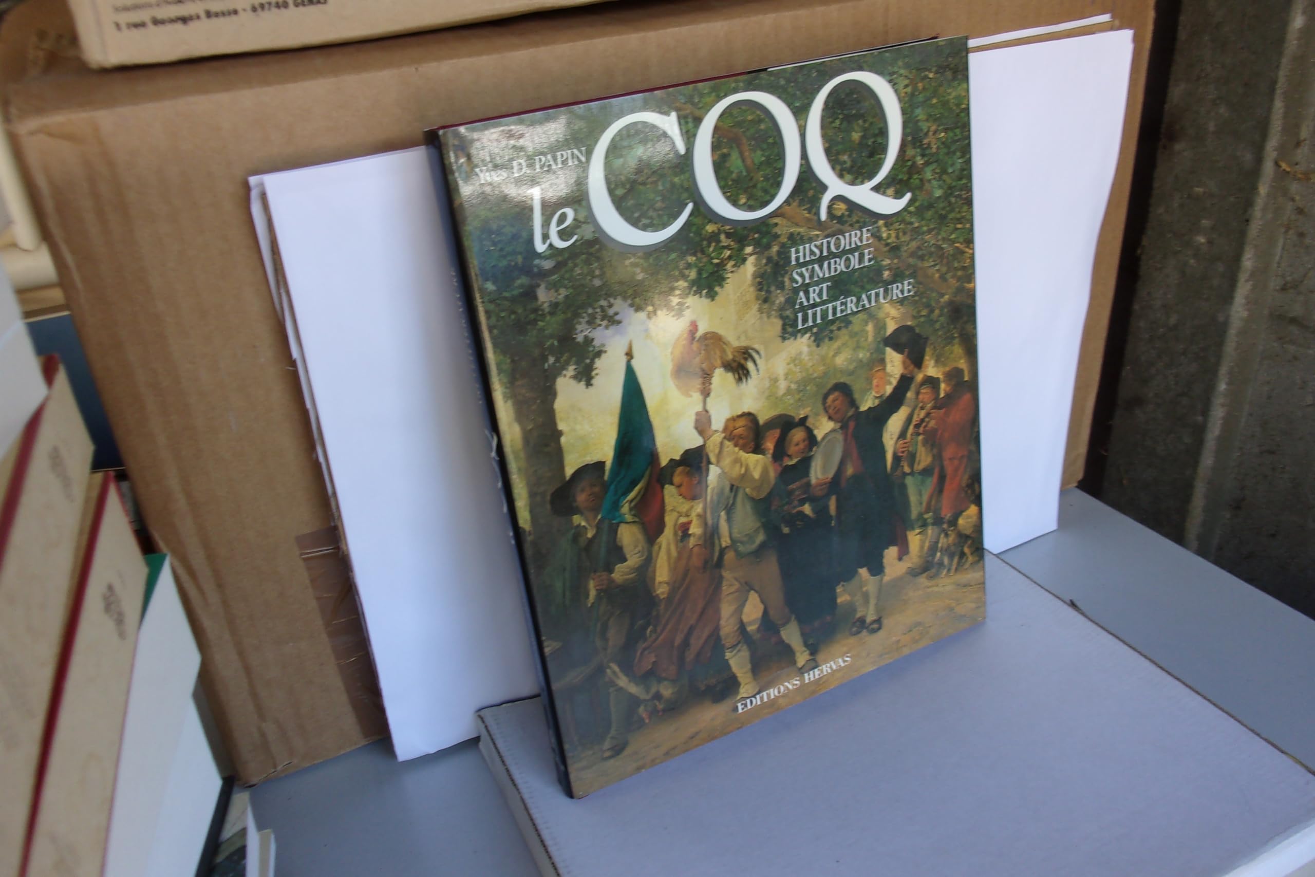 Le Coq : histoire, symbole, art, littérature Books