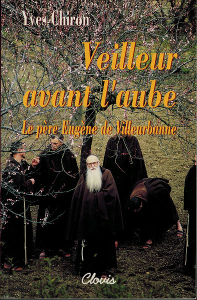 Veilleur avant l'aube : le père Eugène de Villeurbanne Religion & Esotericism