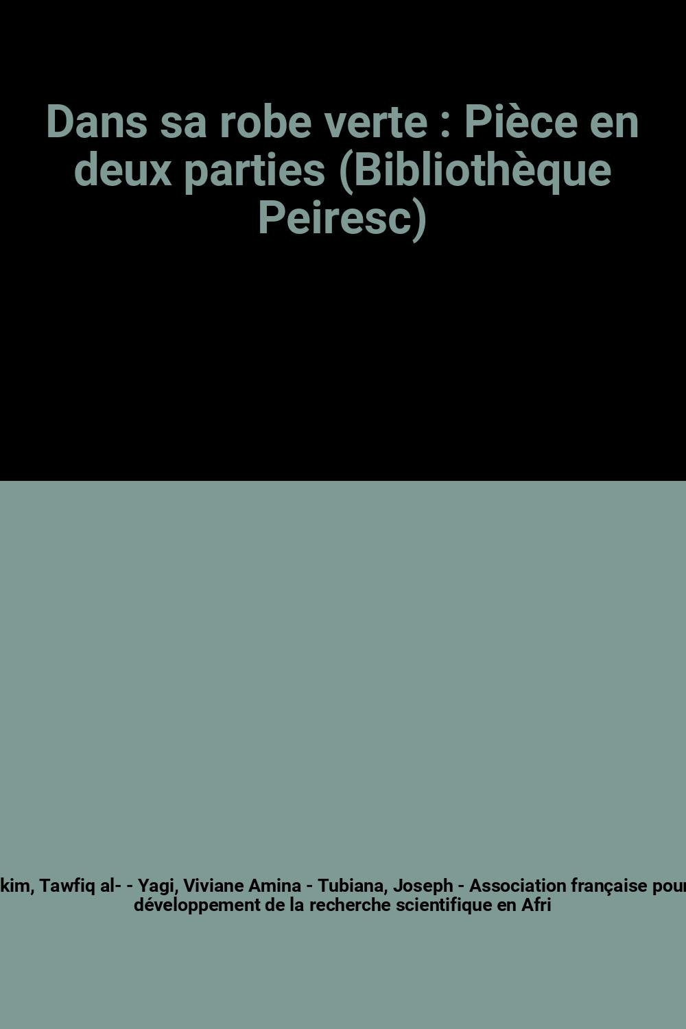 Dans sa robe verte : Pièce en deux parties (Bibliothèque Peiresc) book