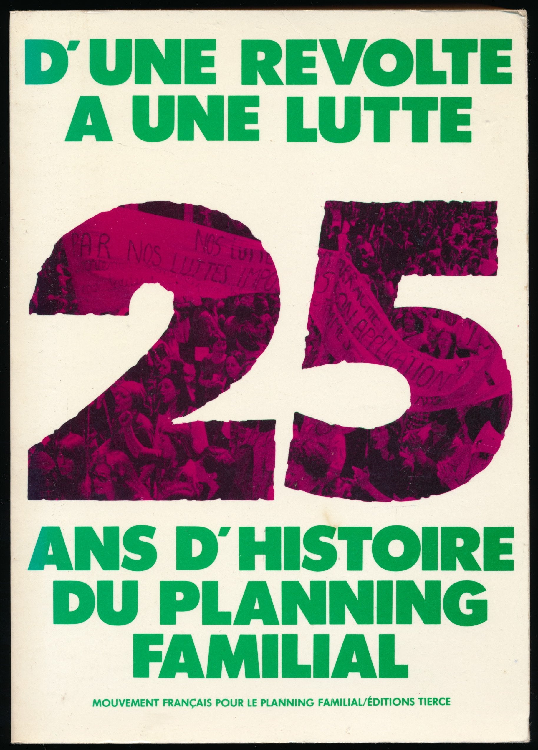 Vingt-cinq ans d'histoire du planning familial, d'une révolte à une lutte Books