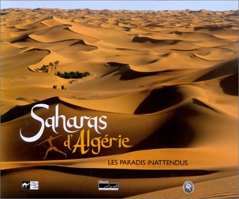 Saharas d'Algérie : les paradis inattendus book