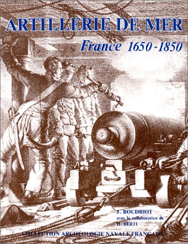 L'Artillerie de mer. Marine francaise, 1650-1850 book