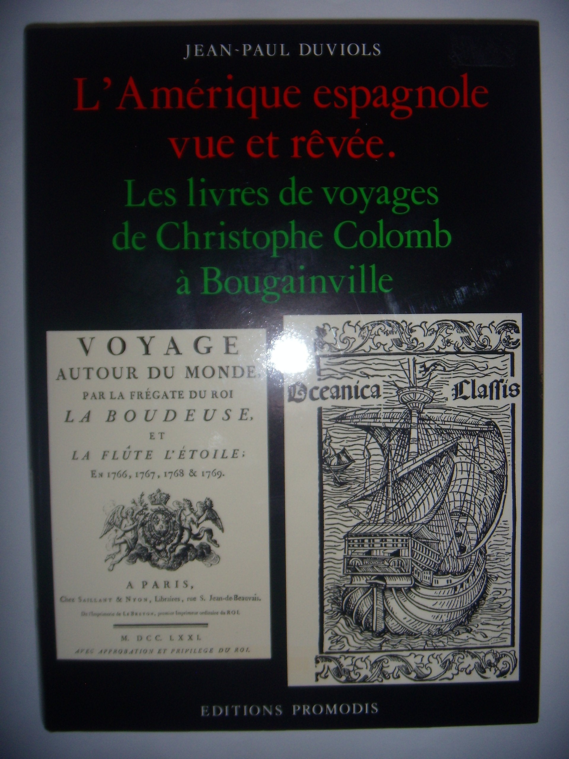 L'Amerique Espagnole Vue Et Revee. Les Livres De Voyages De Christophe Colomb A Bougainville book