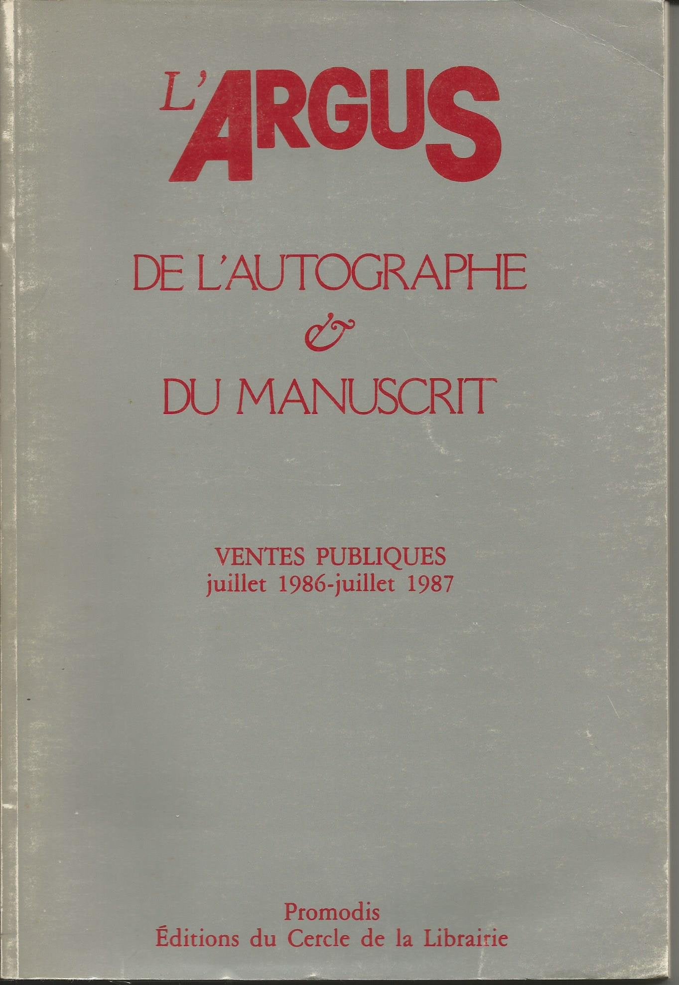 L'Argus de l'autographe et du manuscrit : répertoire bibliographique, ventes publiques, juillet 1986-juillet 1987 Books