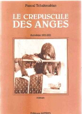 Le crépuscule des anges. Arménie : 1915-1921 Books