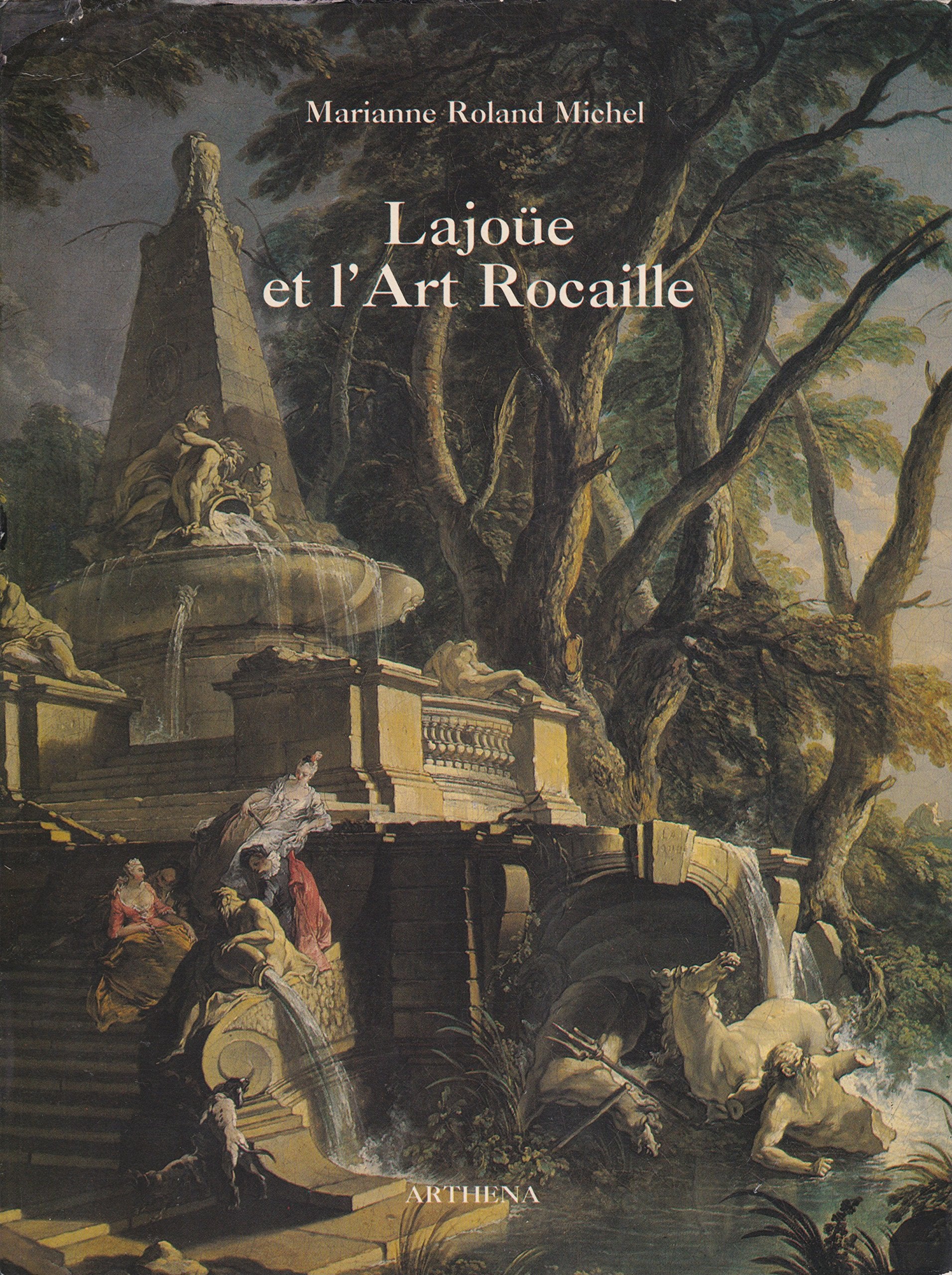 Lajoue et l'art rocaille : Jacques de Lajoue, 1686-1761 book