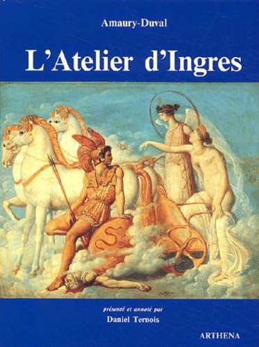 L'atelier d'Ingres : édition critique de l'ouvrage publié en 1878 book