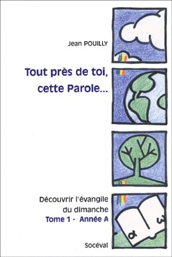 Tout près de toi, cette Parole... Tome 1 - Année A: Tome 1, Année A, Matthieu Religion & Esotericism
