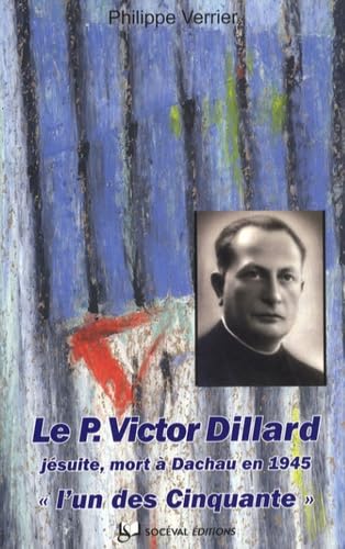 Le père Victor Dillard, jésuite: L'un des Cinquante book