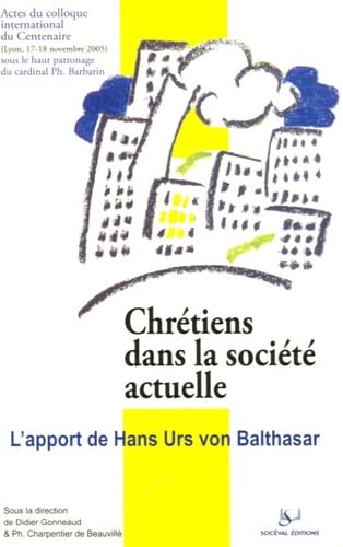 Chrétiens dans la société actuelle: L'apport de Hans Urs von Balthasar book