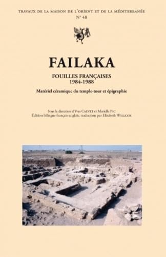 Failaka, fouilles françaises 1984-1988: Matériel céramique du temple-tour et épigraphie, édition bilingue français-anglais book