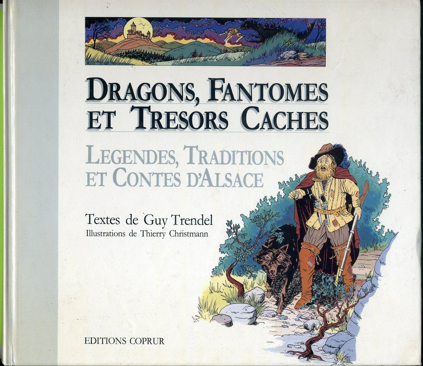 Dragons, Fantomes Et Tresors Caches. Legendes, Traditions Et Contes D'Alsace Books