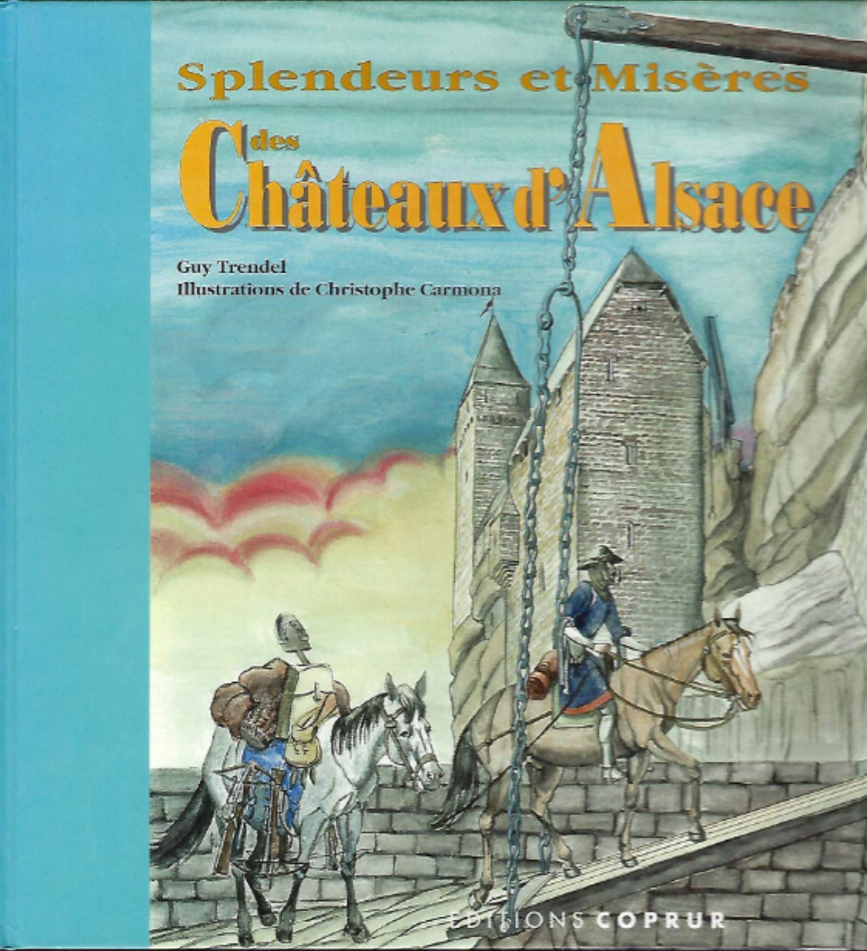 Splendeurs et misères des châteaux d'Alsace Books