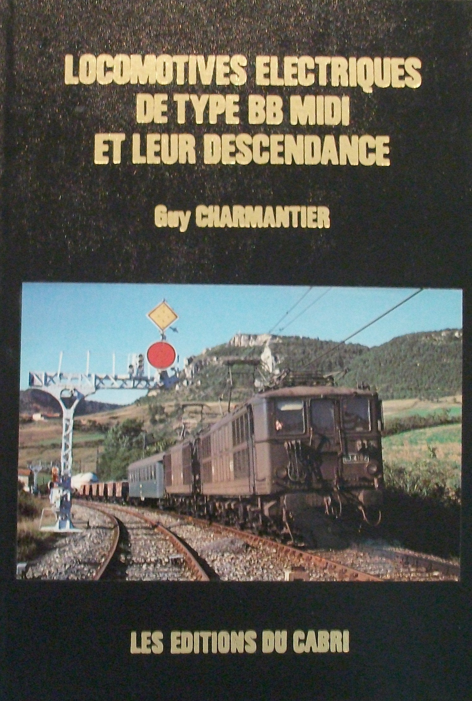 Les Locomotives électriques BB de type midi et leurs descendances book