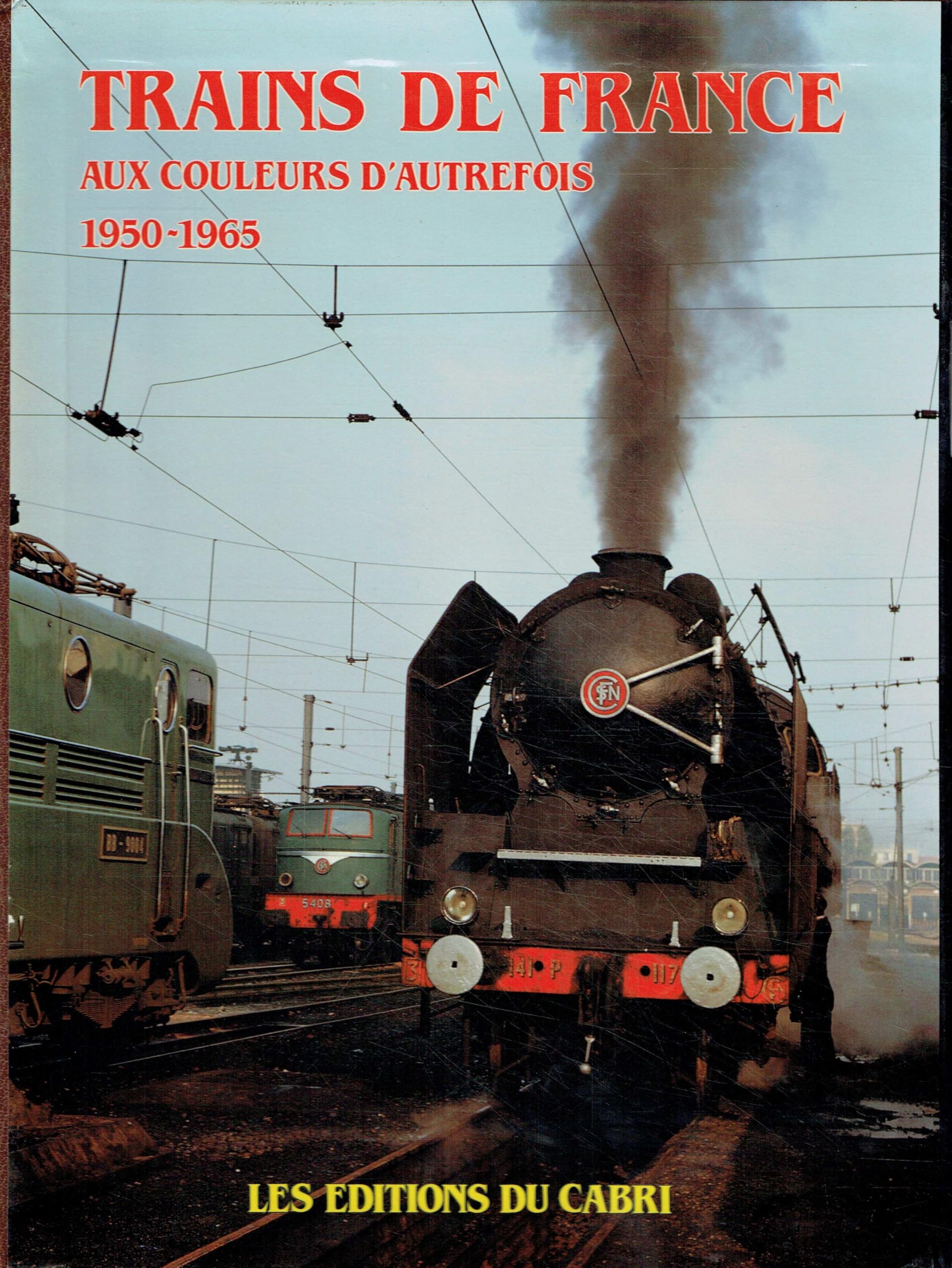 Trains de France aux couleurs d'autrefois Books