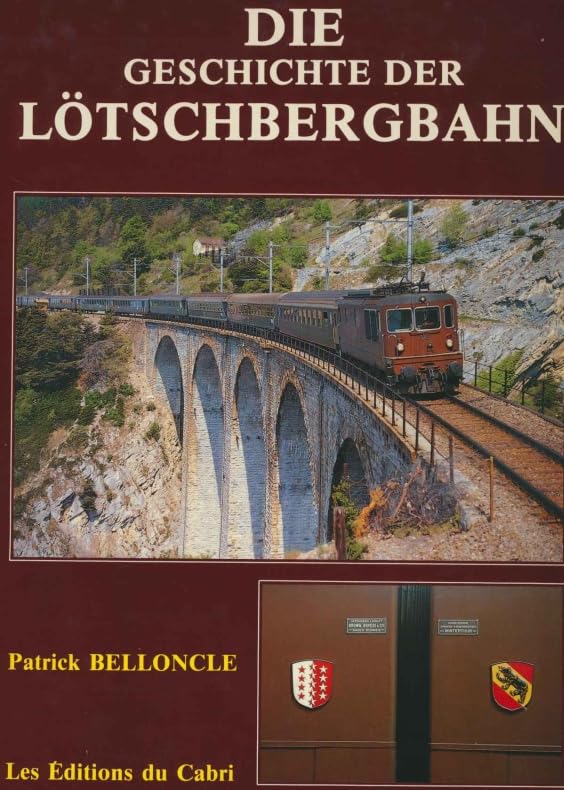 Product Image: Die Geschichte der Lötschbergbahn.