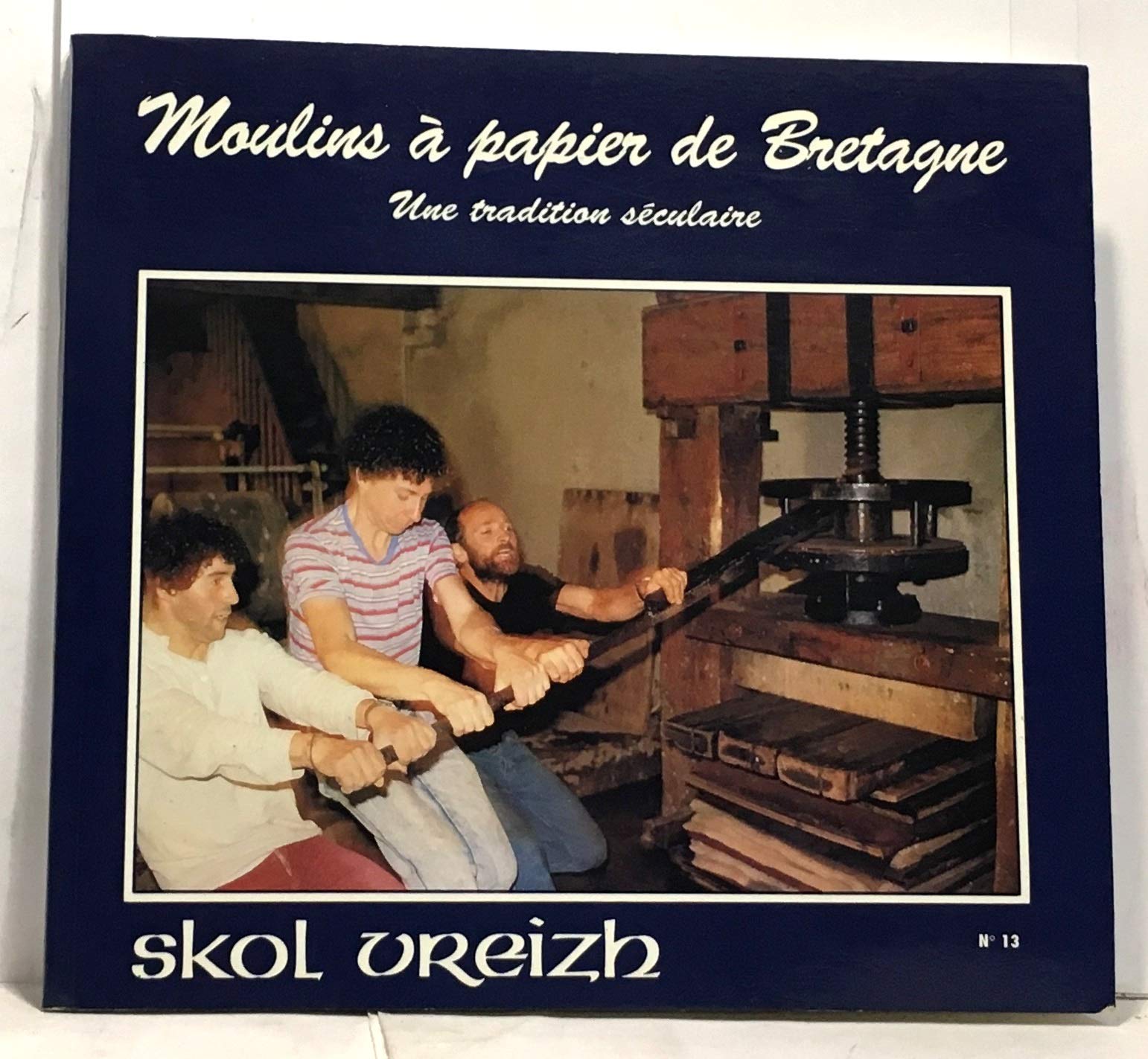Cahiers Skol Vreizh, tome 13. Moulins à papier de Bretagne book