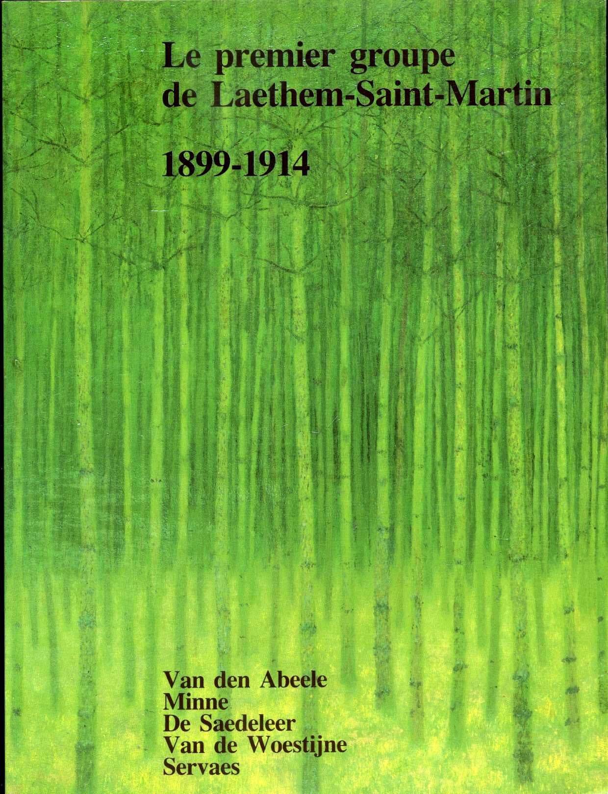 LE PREMIER GROUPE DE LAETHEM-SAINT-MARTIN 1899-1914 book
