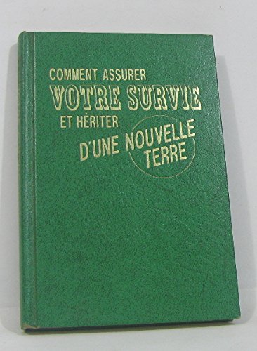 Comment assurer votre survie et hériter d'une nouvelle terre book