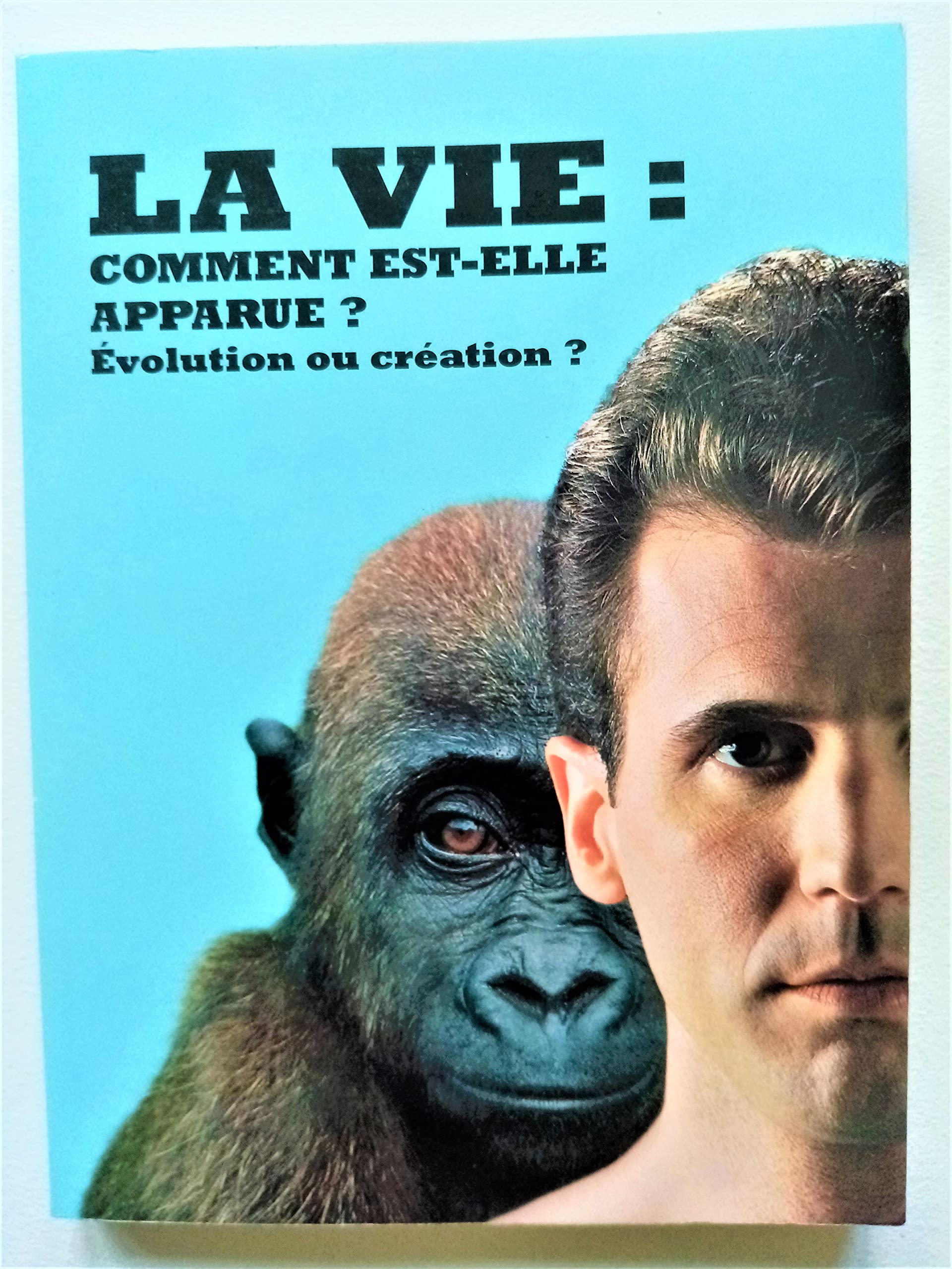 La Vie : comment est-elle apparue, évolution ou création ? book