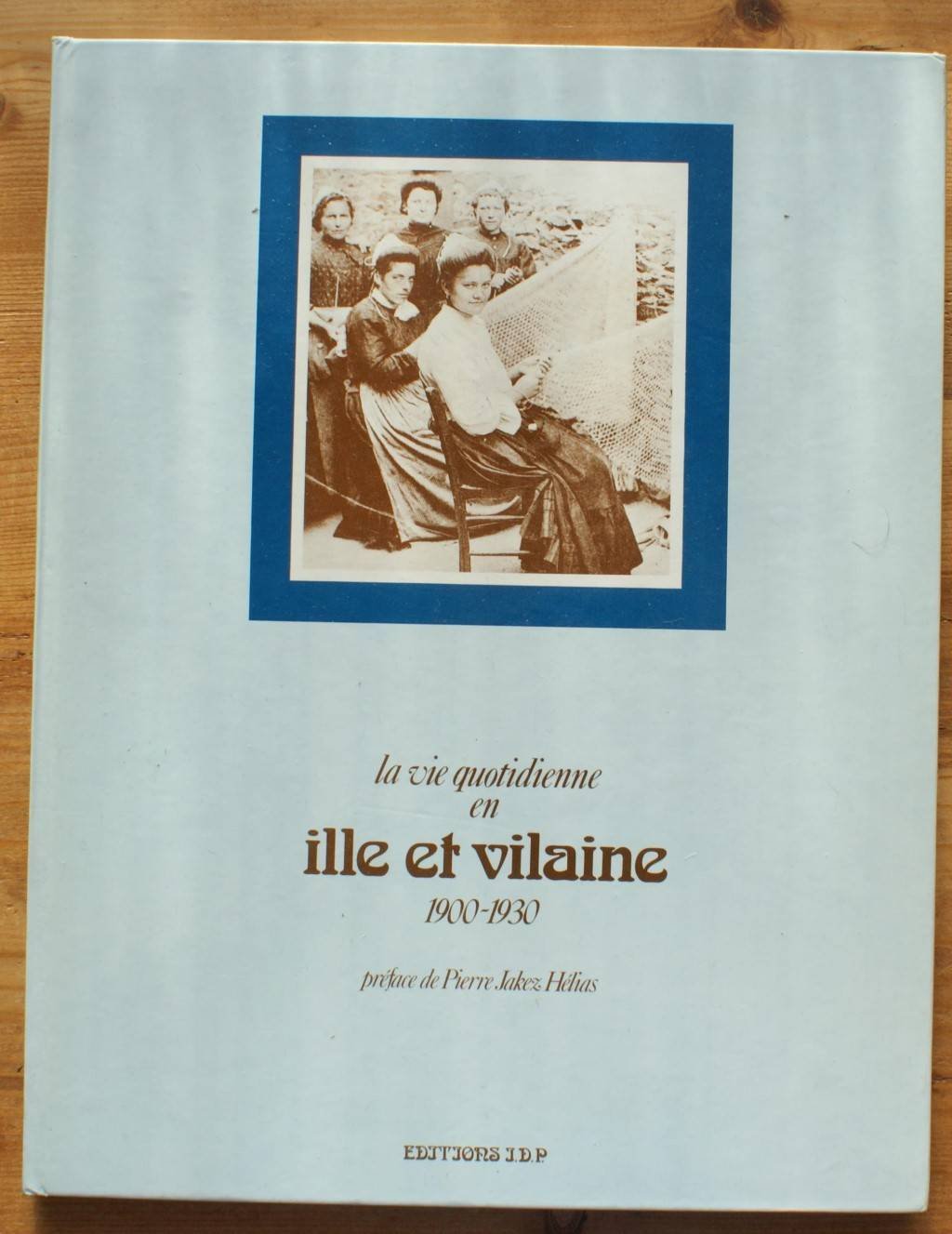 La Vie quotidienne en Ille-et-Vilaine : 1900-1930 Books