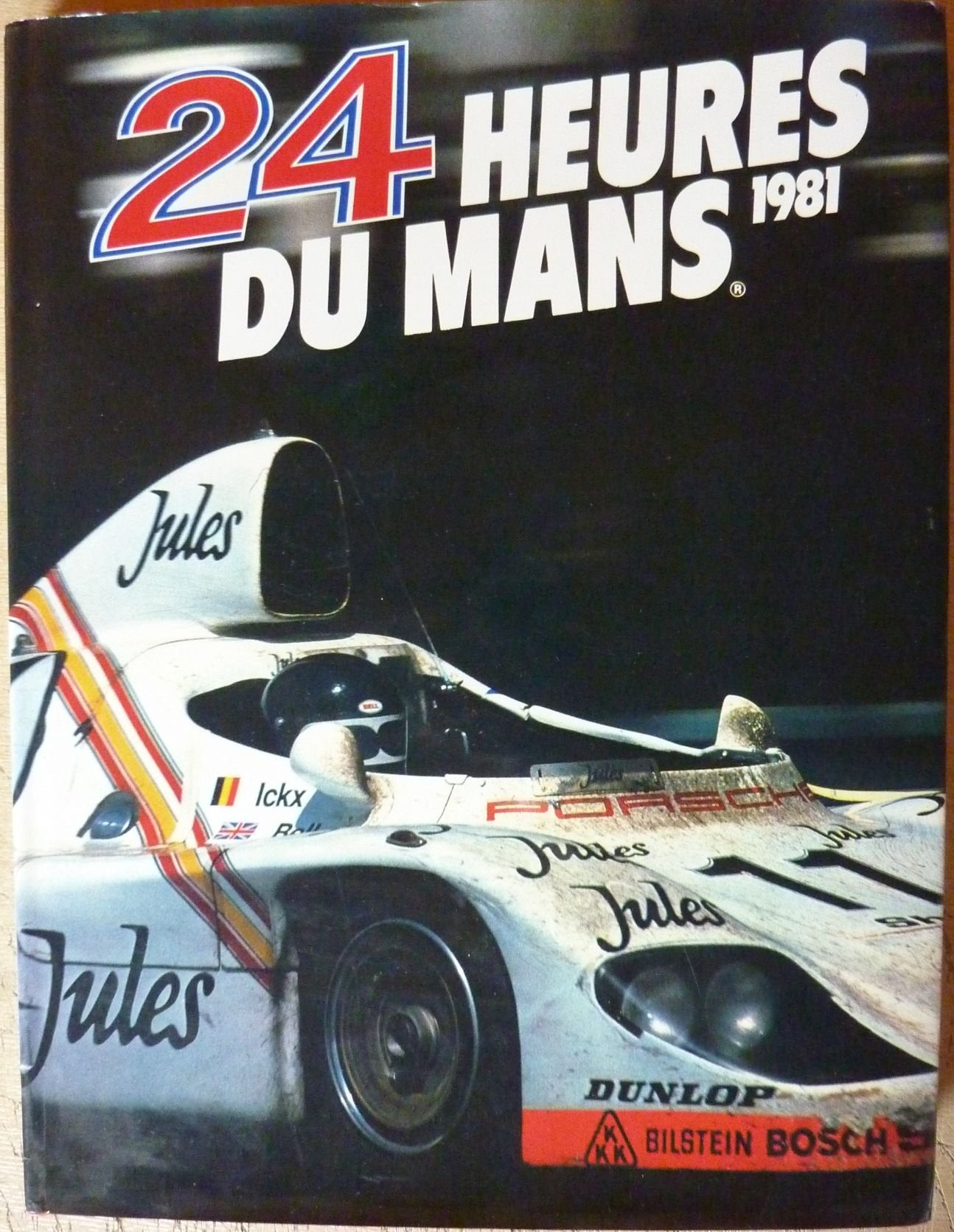Le Mans 24 Hours 1981 / Les 24 Heures Du Mans 1981 Le Mans 24 Hours 1981 YEARBOOK / ANNUAL book
