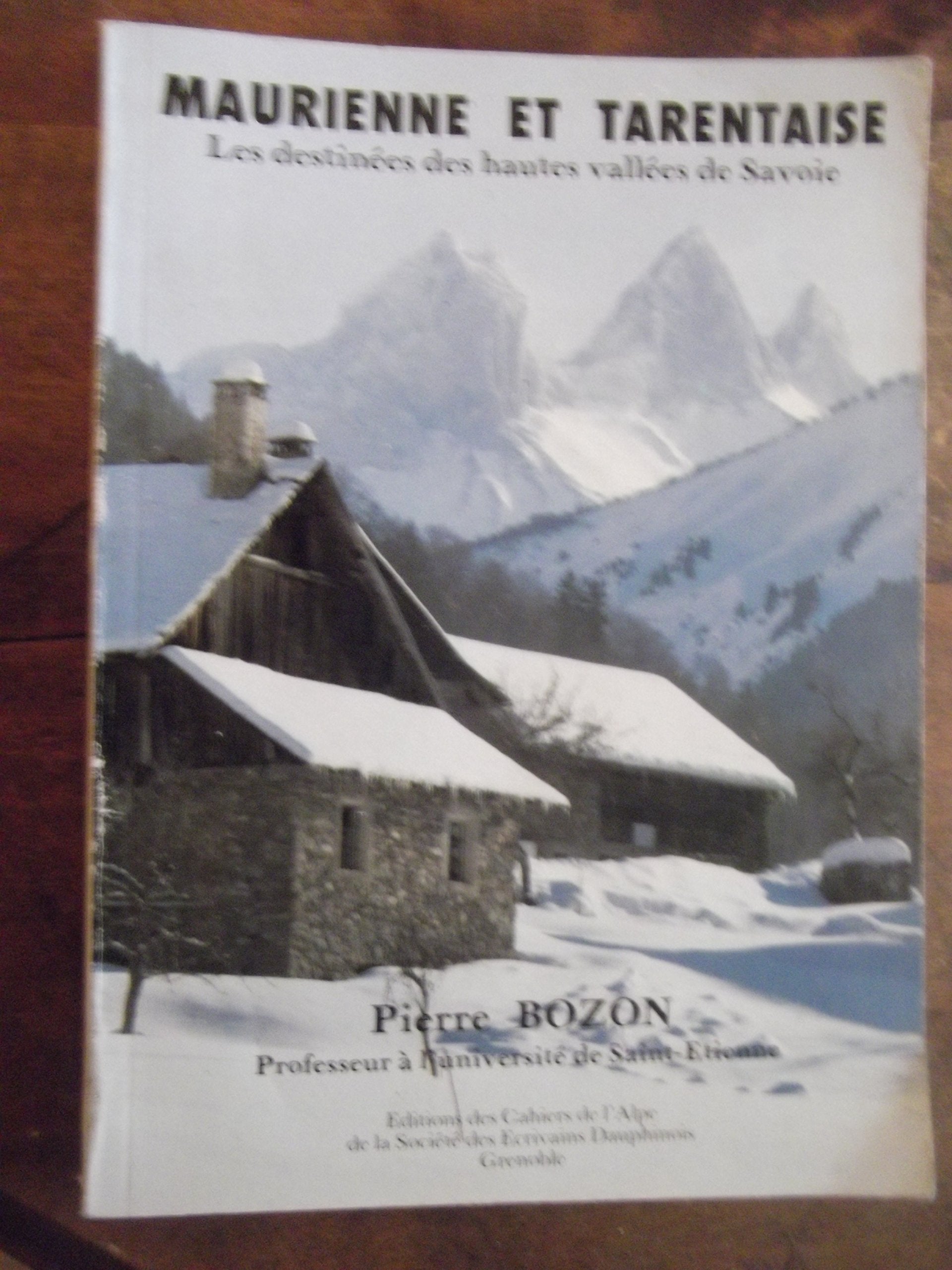 Maurienne et Tarentaise, les destinées des hautes vallées de Savoie book