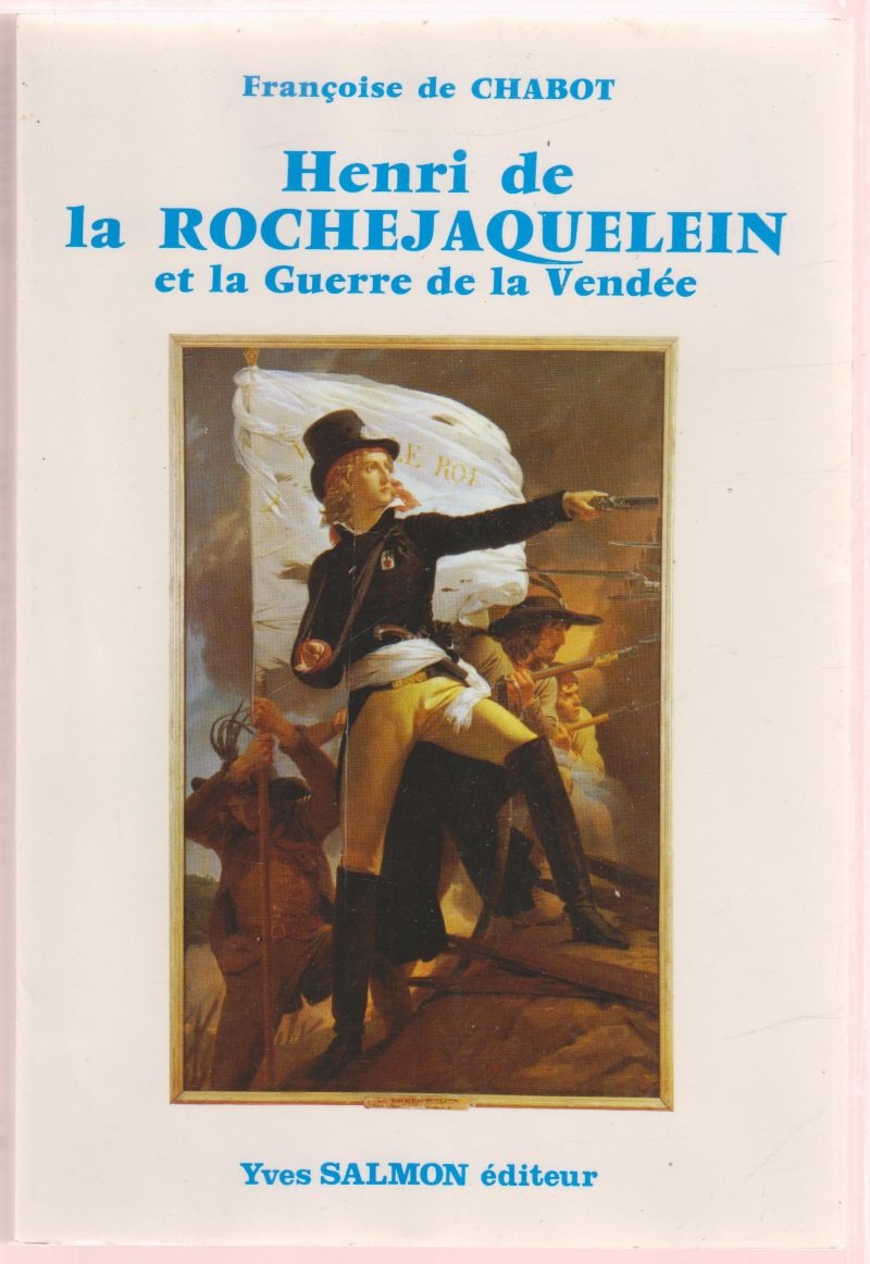 Henri de la Rochejaquelein et la guerre de la Vendée book
