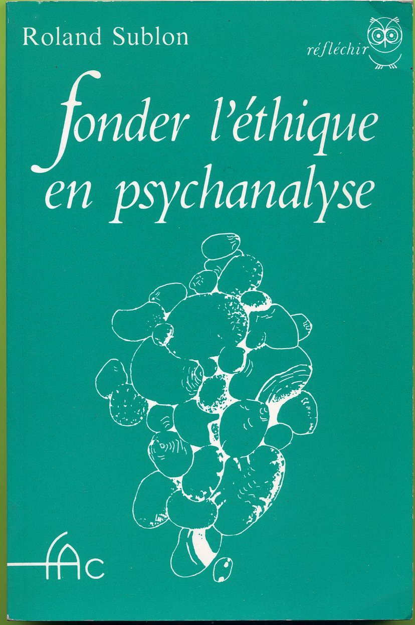 Fonder l'éthique en psychanalyse Books