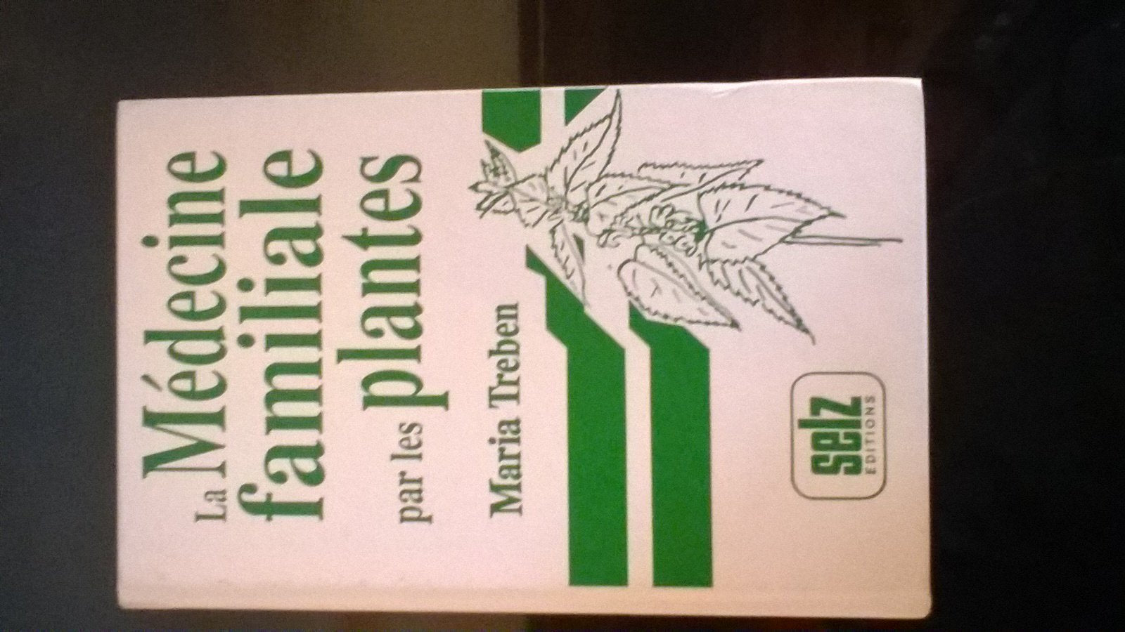 La Médecine Familiale Par Les Plantes book
