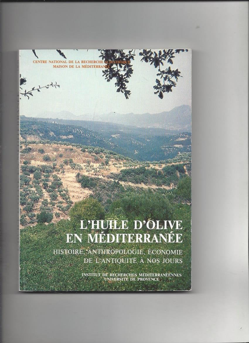 L'huile d'olive en Méditerranée, histoire, anthropologie, économie de l'antiquité à nos jours Books