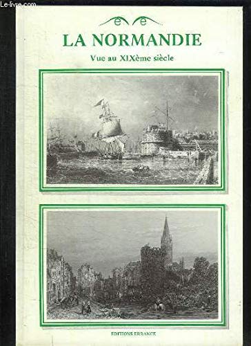 LA NORMANDIE. VUE DU XIX SIECLE. Books