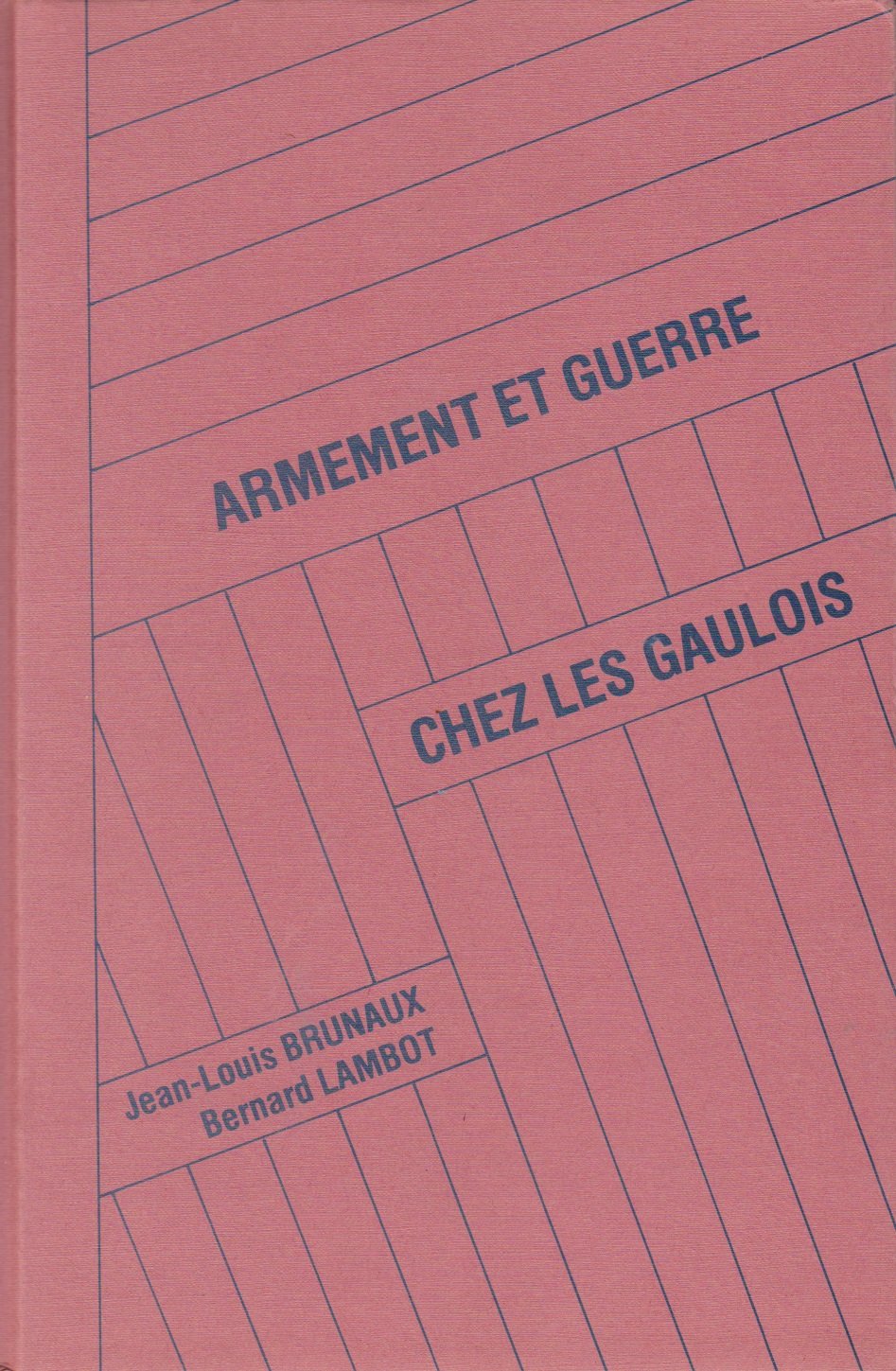 Guerre et armement chez les Gaulois : 450-52 av. J.-C. Learning & Reference