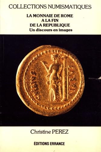La monnaie de Rome à la fin de la République romaine Politics & History