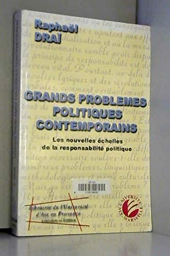 Grands problèmes politiques contemporains: Les nouvelles échelles de la responsabilité politique Politics & History
