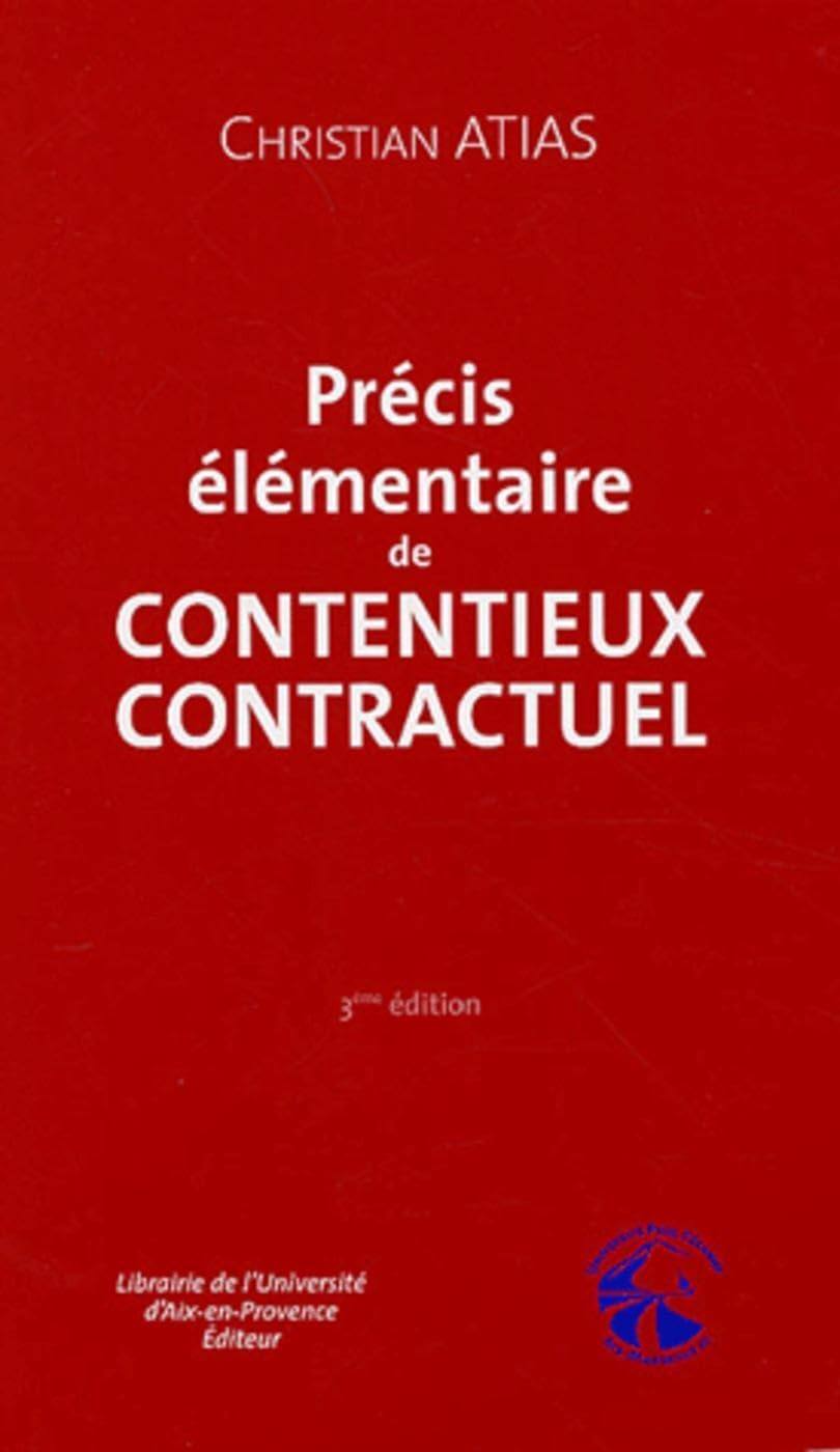 Précis élémentaire de contentieux contractuel: 3ème édition. Law