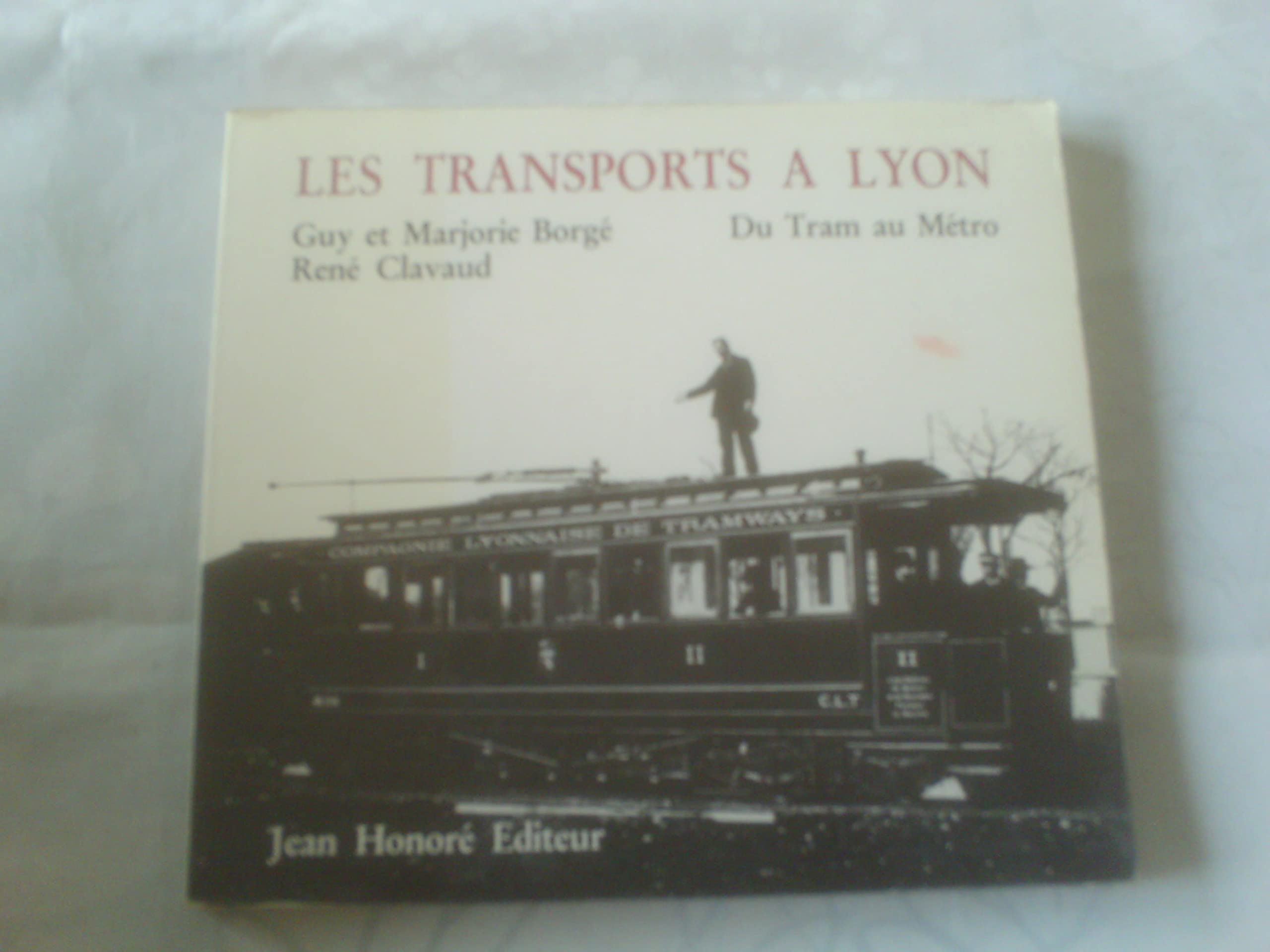 Les transports à Lyon: Du tram au métro book