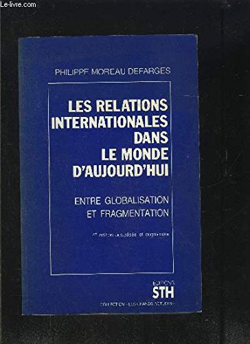 Les relations internationales dans le monde d'aujourd'hui : entre globalisation et fragmentation (Sthdifsed) Books