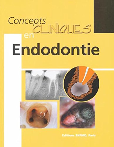 Concepts cliniques en endodontie book