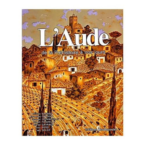 L'Aude de la préhistoire à nos jours Books