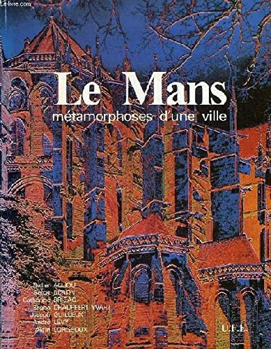 Le Mans : Métamorphoses d'une ville (Le Patrimoine urbain) Books