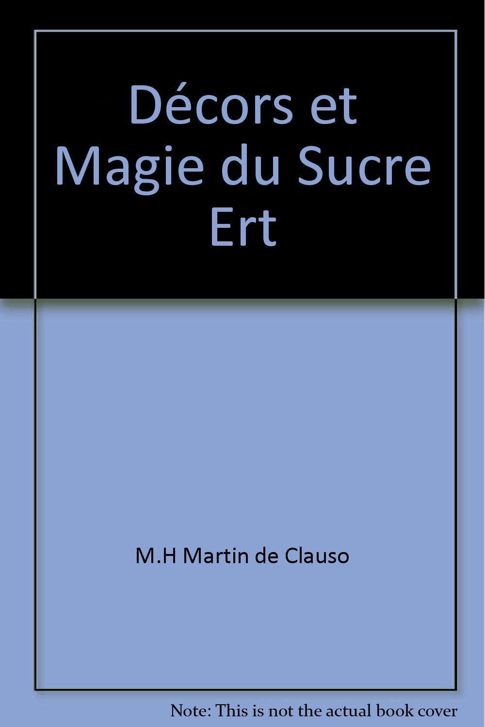 Décors et Magie du Sucre Ert Books