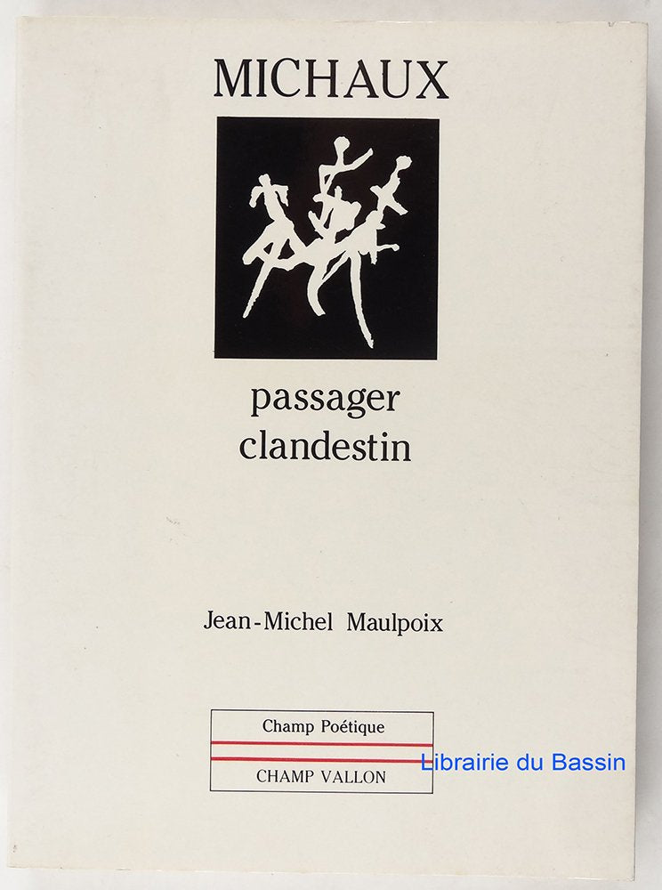 HENRI MICHAUX : PASSAGER CLANDESTIN Essays & Short Stories