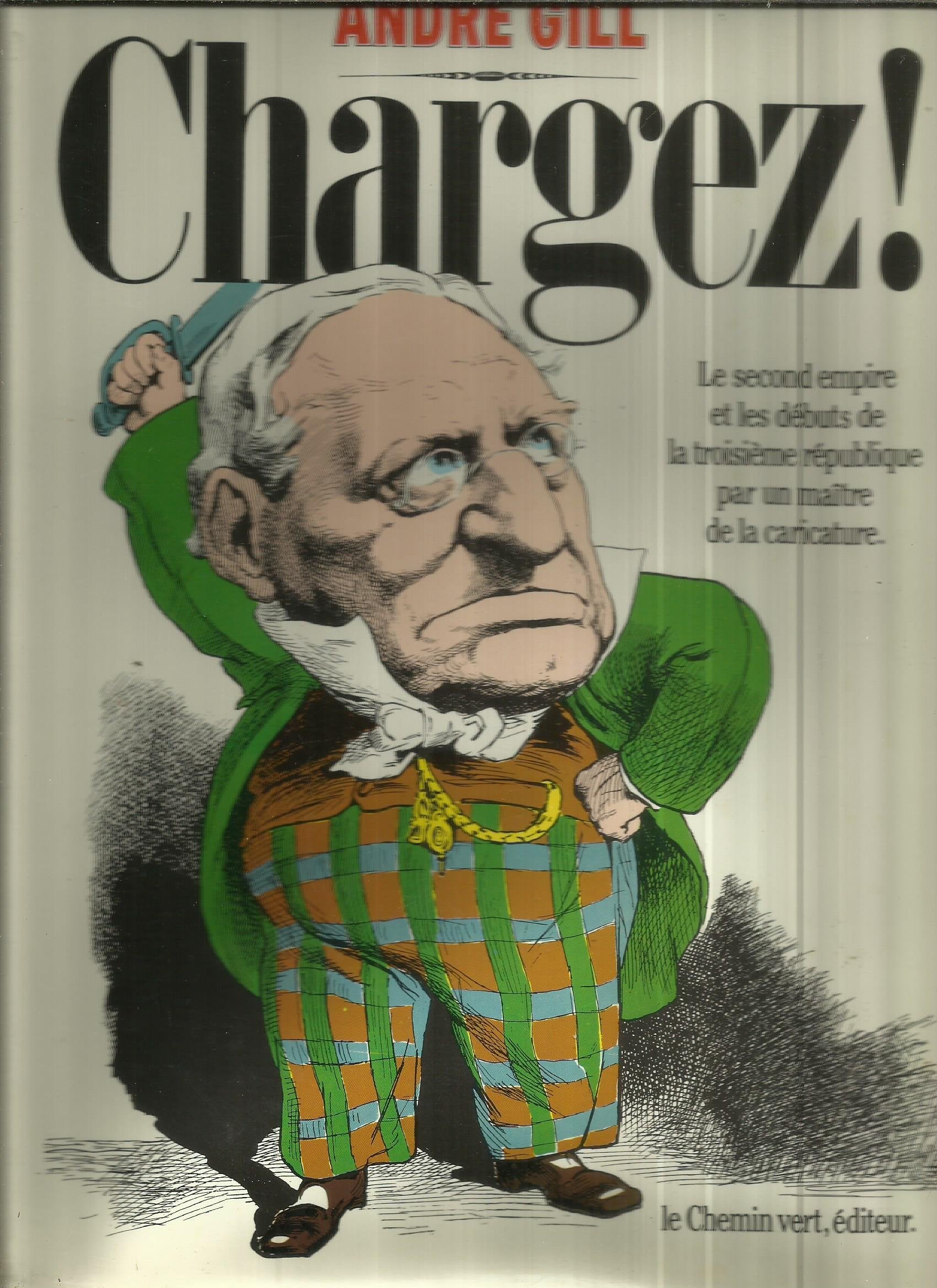 Chargez ! : Le Second Empire et les débuts de la Troisième République par un maître de la caricature book