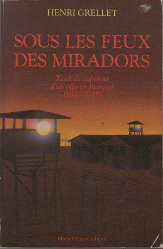 Sous les feux des miradors : Récit de captivité d'un officier français book