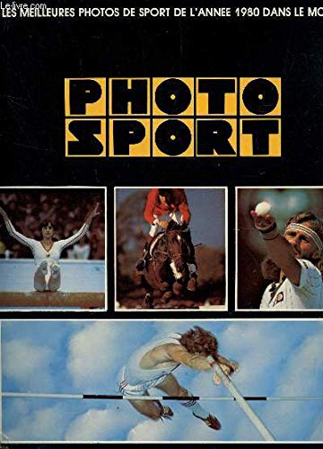 PHOTOS SPORT - LES MEILLEURS PHOTOS DE SPORT DE L'ANNEE 1980 DANS LE MONDE Books