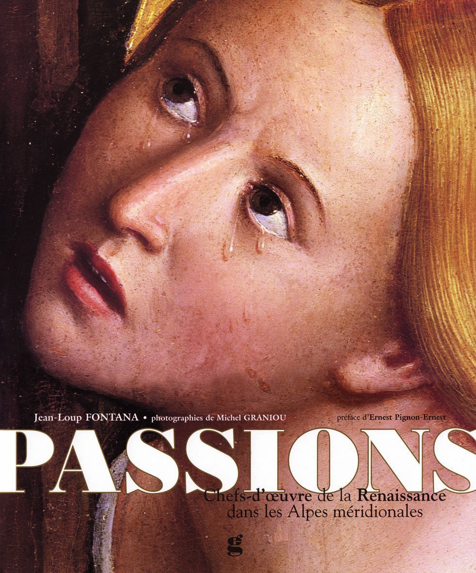 Passions: Chefs-d'oeuvre de la Renaissance dans les Alpes méridionales Books