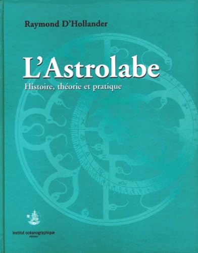 L'Astrolabe. Histoire, Theorie Et Pratique Leisure & Fun